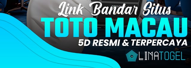 LIMATOGEL Bandar Situs Toto Macau 5D Resmi